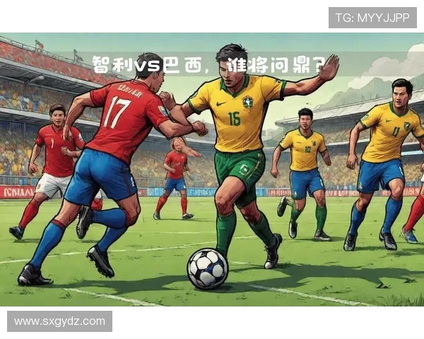 智利队实力提升,持续备战国际赛季备受关注